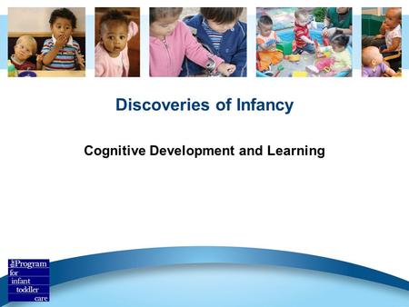 Discoveries of Infancy