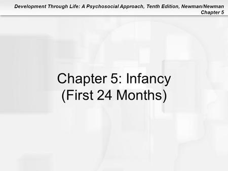 Chapter 5: Infancy (First 24 Months)