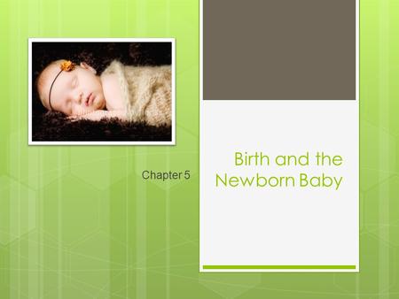 Birth and the Newborn Baby