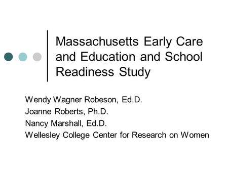 Massachusetts Early Care and Education and School Readiness Study