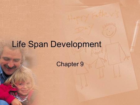 Life Span Development Chapter 9. Objectives Define Infancy Discuss Toddlers and Pre-school age children Define School-Age children Discuss Adolescence.