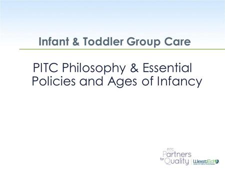 Infant & Toddler Group Care