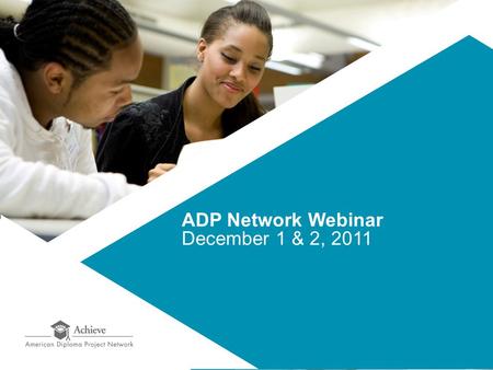 ADP Network Webinar December 1 & 2, 2011. State Collaboration to Produce and Pool Quality Instructional Materials 2 Tri-State Consortium (MA, NY, RI)