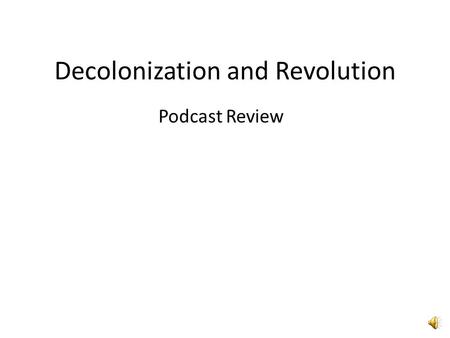 Decolonization and Revolution Podcast Review Another fish joke What do you call a fish with no eyes?