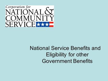 National Service Benefits and Eligibility for other Government Benefits.