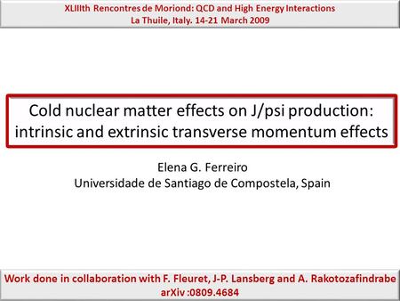 Cold nuclear matter effects on J/psi production: intrinsic and extrinsic transverse momentum effects Cold nuclear matter effects on J/psi production: intrinsic.
