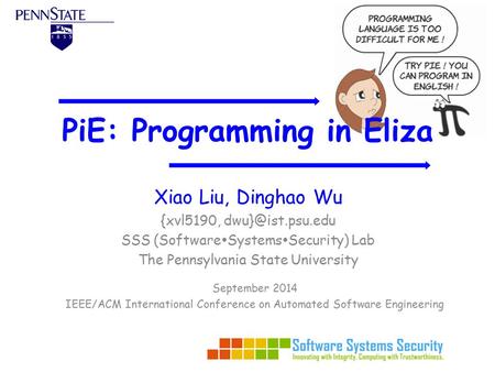 Xiao Liu, Dinghao Wu {xvl5190, SSS (Software  Systems  Security) Lab The Pennsylvania State University September 2014 IEEE/ACM International.