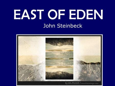 EAST OF EDEN John Steinbeck.