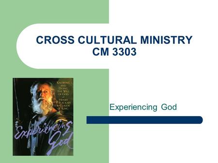 CROSS CULTURAL MINISTRY CM 3303 Experiencing God.