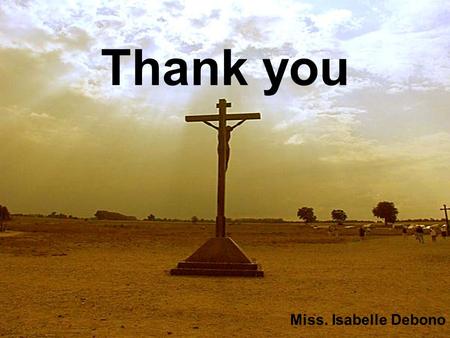 Thank you Miss. Isabelle Debono. Pope John Paul II.
