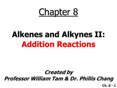 Alkenes and Alkynes II: Addition Reactions