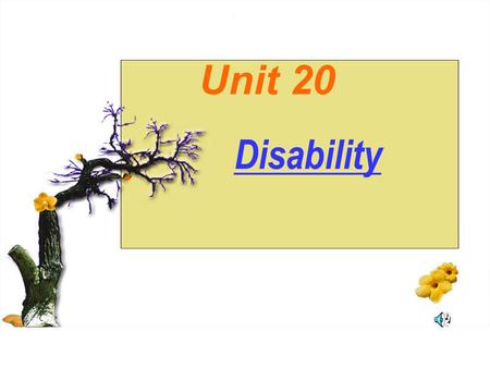 Unit 20 Disability. Pre-reading questions  How many different types of disability can you think of? deaf, dumb, blind, lame, near-sighted, six fingers,