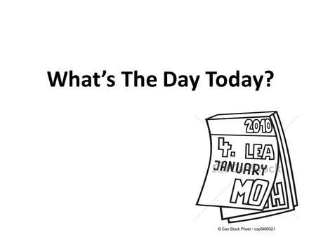 What’s The Day Today?.