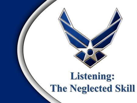 Listening: The Neglected Skill