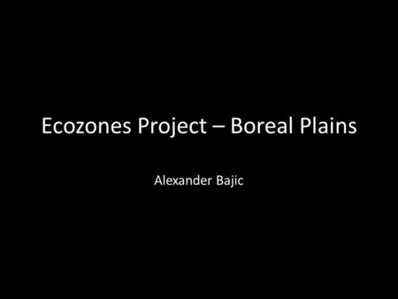 Ecozones Project – Boreal Plains