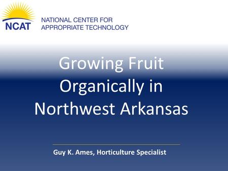 Growing Fruit Organically in Northwest Arkansas