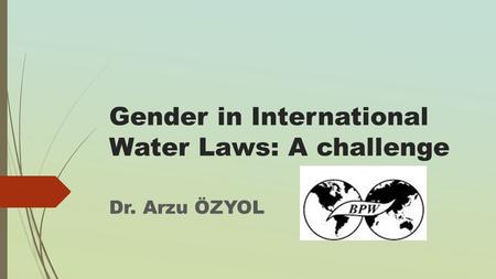 Gender in International Water Laws: A challenge