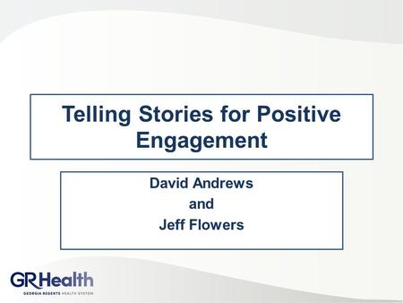 Telling Stories for Positive Engagement