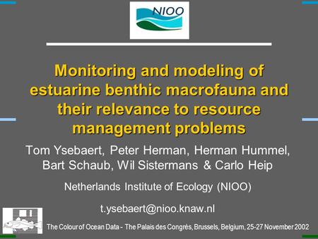 Monitoring and modeling of estuarine benthic macrofauna and their relevance to resource management problems Monitoring and modeling of estuarine benthic.