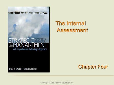 Copyright ©2015 Pearson Education, Inc The Internal Assessment The Internal Assessment Chapter Four.