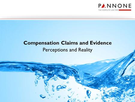 Compensation Claims and Evidence Perceptions and Reality.
