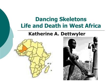Dancing Skeletons Life and Death in West Africa