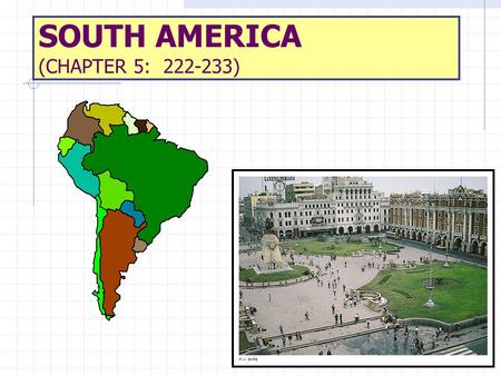 SOUTH AMERICA (CHAPTER 5: )