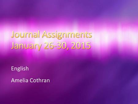 Journal Assignments January 26-30, 2015