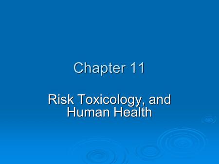 Risk Toxicology, and Human Health