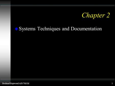 Chapter 2 Systems Techniques and Documentation.