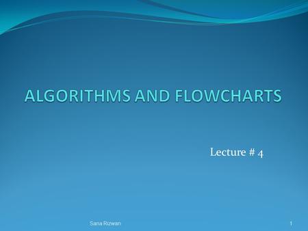 ALGORITHMS AND FLOWCHARTS