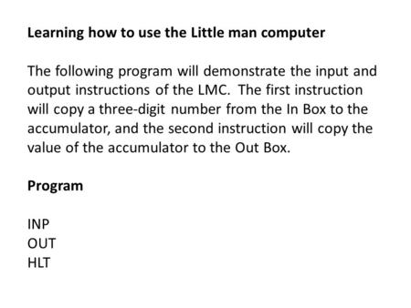 Learning how to use the Little man computer