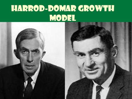 Harrod-Domar Growth Model JOIN KHALID AZIZ  ECONOMICS OF ICMAP, ICAP, MA-ECONOMICS, B.COM.  FINANCIAL ACCOUNTING OF ICMAP STAGE 1,3,4 ICAP MODULE B,