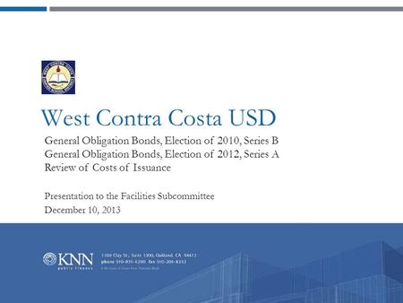 West Contra Costa USD General Obligation Bonds, Election of 2010, Series B General Obligation Bonds, Election of 2012, Series A Review of Costs of Issuance.