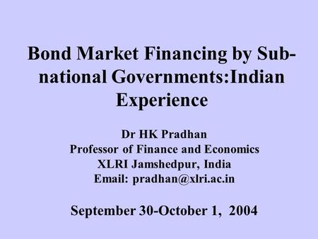 Bond Market Financing by Sub-national Governments:Indian Experience