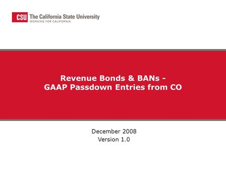 Revenue Bonds & BANs - GAAP Passdown Entries from CO December 2008 Version 1.0.