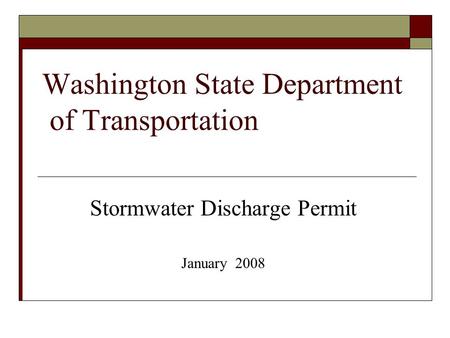 Washington State Department of Transportation Stormwater Discharge Permit January 2008.