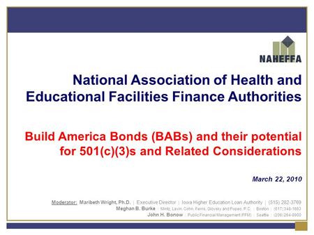 National Association of Health and Educational Facilities Finance Authorities Build America Bonds (BABs) and their potential for 501(c)(3)s and Related.