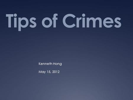 Tips of Crimes Kenneth Hong May 15, 2012. Entry Task  What amendment does the concept of reasonable articulable suspicion draw from?  What two questions.