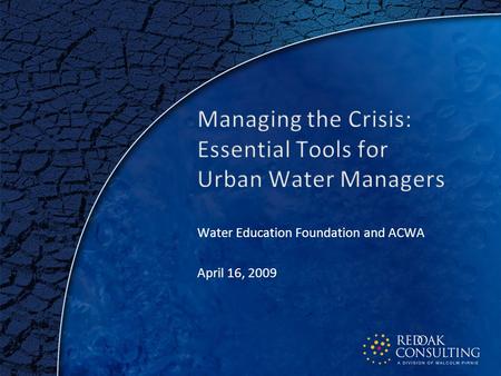 1 Water Education Foundation and ACWA April 16, 2009.