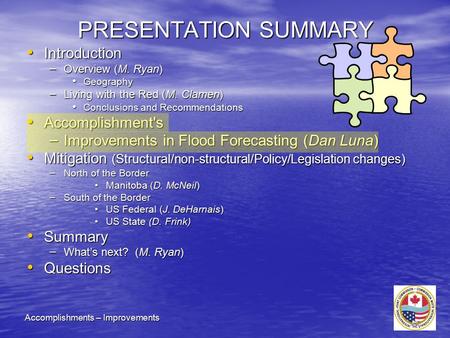 PRESENTATION SUMMARY Introduction Introduction – Overview (M. Ryan) Geography Geography – Living with the Red (M. Clamen) Conclusions and Recommendations.