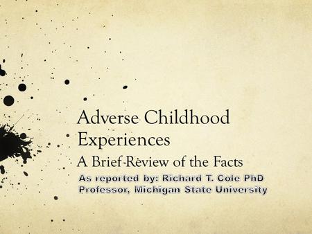 Adverse Childhood Experiences A Brief Review of the Facts