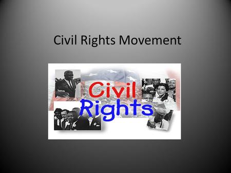 Civil Rights Movement. Symbols are useful things. They provide a focus for certain thoughts and feelings; they serve as a rallying object and badge of.