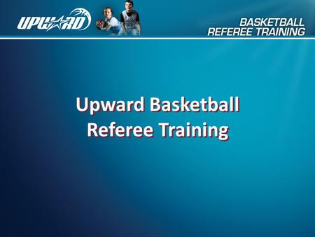 Upward Basketball Referee Training.