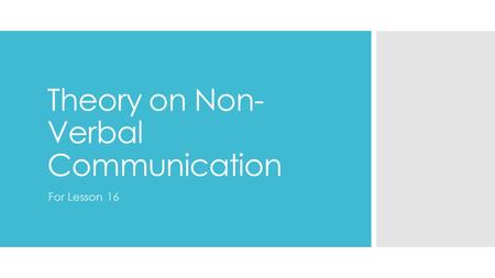 Theory on Non-Verbal Communication