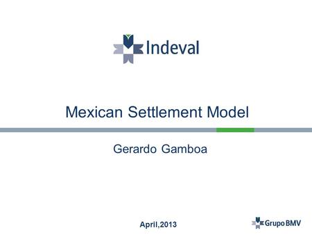 Mexican Settlement Model Gerardo Gamboa April,2013.