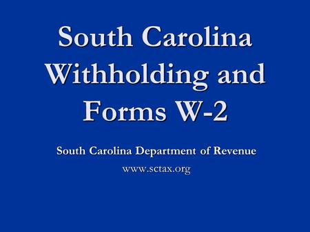 South Carolina Withholding and Forms W-2