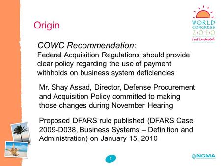 0 Origin COWC Recommendation: Federal Acquisition Regulations should provide clear policy regarding the use of payment withholds on business system deficiencies.