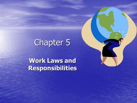 Work Laws and Responsibilities