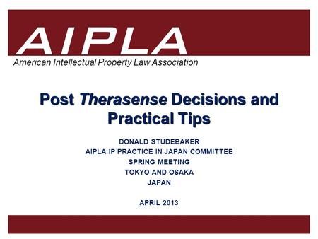 1 1 AIPLA Firm Logo American Intellectual Property Law Association Post Therasense Decisions and Practical Tips Post Therasense Decisions and Practical.